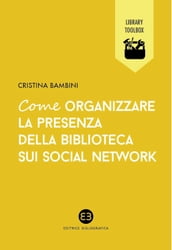 Come organizzare la presenza della biblioteca sui social network