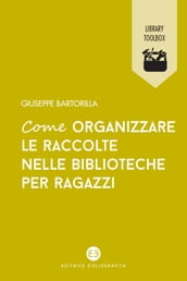 Come organizzare le raccolte nelle biblioteche per ragazzi