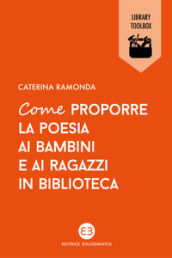 Come proporre la poesia ai bambini e ai ragazzi in biblioteca