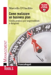 Come realizzare un business plan. Guida pratica per imprenditori e dirigenti