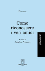 Come riconoscere i veri amici