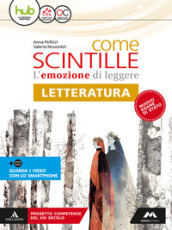 Come scintille. Letteratura. Per la Scuola media. Con e-book. Con espansione online