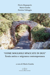 «Come sogliole spaccate in due». Xenia antica e migranza contemporanea