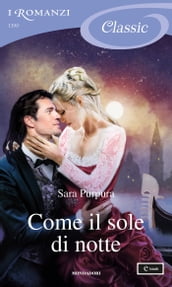 Come il sole di notte (I Romanzi Classic)