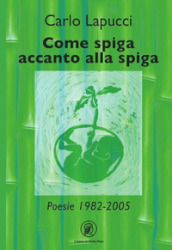 Come spiga accanto alla spiga