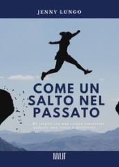 Come un salto nel passato