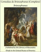 Comedias de Aristophanes (Complete)