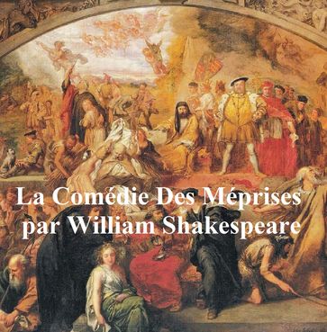 La Comedie des Meprises, Comedy of Errors in French - William Shakespeare