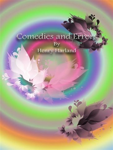 Comedies and Errors - Henry Harland