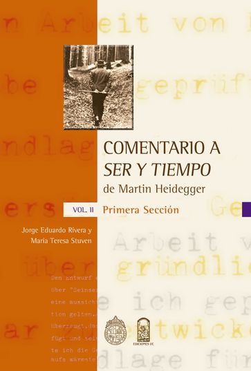 Comentario a "Ser y tiempo" de Martin Heidegger - Vol. II, Primera sección - Jorge E. Rivera