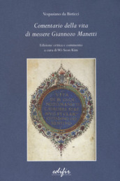 Comentario della vita di messere Giannozzo Manetti. Ediz. critica