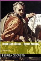 Comentário Bíblico - Livro De Marcos