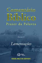 Comentário Bíblico Prazer da Palavra, fascículo 25 Lamentações