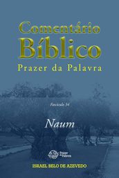 Comentário Bíblico Prazer da Palavra, fascículo 34 Naum