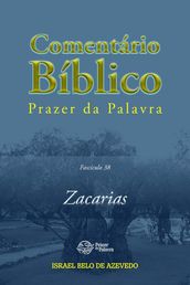 Comentário Bíblico Prazer da Palavra, fascículo 38 Zacarias