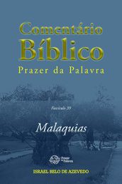 Comentário Bíblico Prazer da Palavra - Malaquias, Fascículo 39