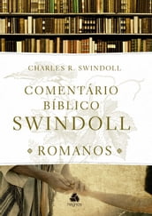 Comentário Bíblico Swindoll - Romanos