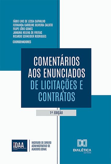 Comentários aos enunciados de licitações e contratos - Fábio Lins de Lessa - Fernanda Karoline Oliveira - Filipe Lôbo - Janaina Helena - Ricardo Schneider