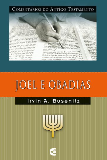 Comentários do Antigo Testamento - Joel e Obadias - Irvin A. Busenitz