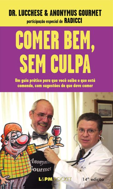 Comer Bem, Sem Culpa - Anonymus Gourmet - Dr. Fernando Lucchese