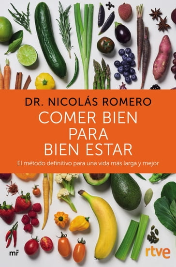 Comer bien para bien estar - Dr. Nicolás Romero & RTVE