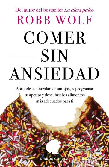 Comer sin ansiedad - Robb Wolf