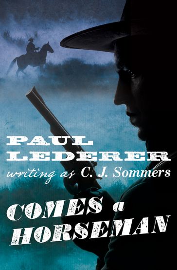 Comes a Horseman - Paul Lederer