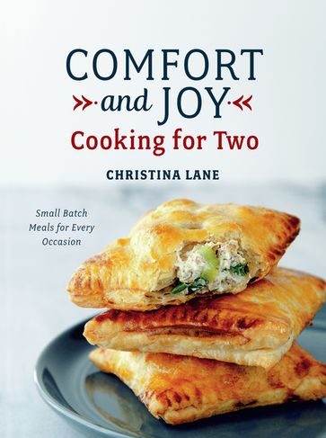 Comfort and Joy: Cooking for Two - Christina Lane