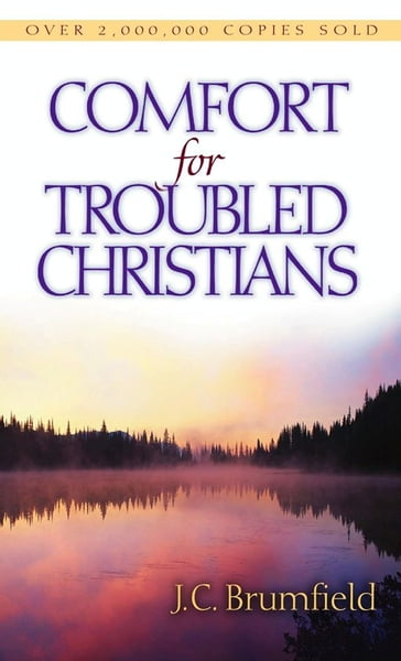 Comfort for Troubled Christians - J. C. Brumfield