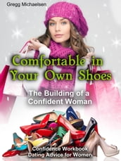 Comfortable in Your Own Shoes: The Building of a Confident Woman
