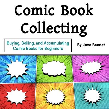 Comic Book Collecting - Jace Bennet