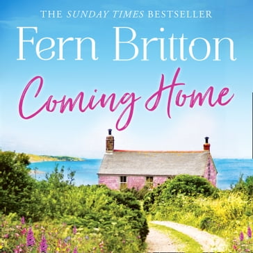 Coming Home: An uplifting feel good novel with family secrets at its heart - Fern Britton