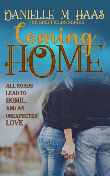 Coming Home - Danielle M Haas