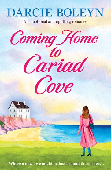 Coming Home to Cariad Cove - Darcie Boleyn