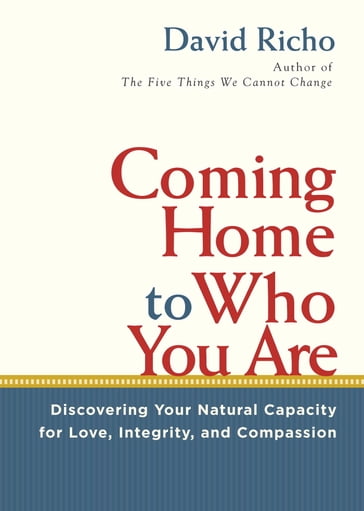 Coming Home to Who You Are - David Richo