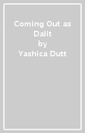 Coming Out as Dalit