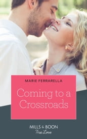 Coming To A Crossroads (Matchmaking Mamas, Book 28) (Mills & Boon True Love)