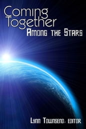 Coming Together: Among the Stars