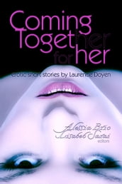 Coming Together: For Her