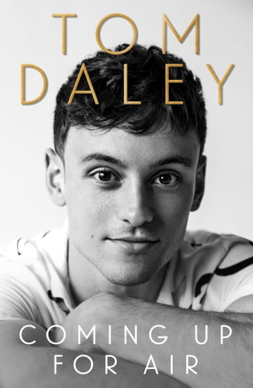 Coming Up for Air: What I Learned from Sport, Fame and Fatherhood - Tom Daley