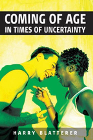 Coming of Age in Times of Uncertainty - Harry Blatterer