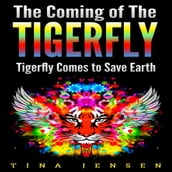 Coming of the Tigerfly, The