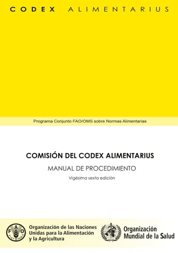Comisión del Codex Alimentarius: Manual de Procedimiento 26 edicion - Organización de las Naciones Unidas para la Alimentación y la Agricultura