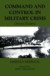 Command and Control in Military Crisis