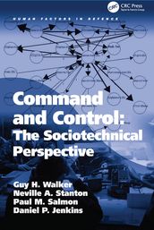 Command and Control: The Sociotechnical Perspective