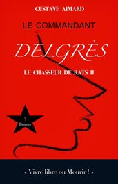 Le Commandant Delgrès. Le Chasseur de rats II