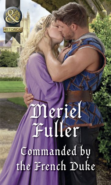 Commanded By The French Duke (Mills & Boon Historical) - Meriel Fuller