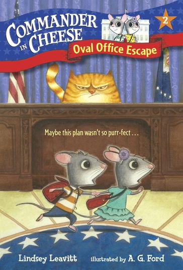 Commander in Cheese #2: Oval Office Escape - Lindsey Leavitt