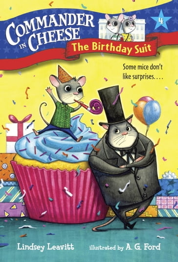 Commander in Cheese #4: The Birthday Suit - Lindsey Leavitt