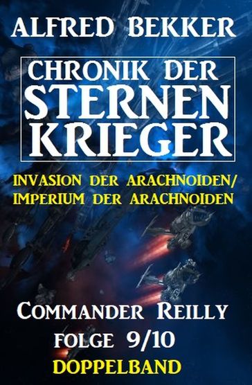 Commander Reilly Folge 9/10 Doppelband Chronik der Sternenkrieger - Alfred Bekker